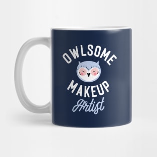 Owlsome Makeup Artist Pun - Funny Gift Idea Mug